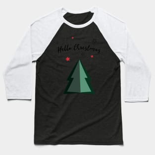 Hello Christmas Christmas fir-tree Baseball T-Shirt